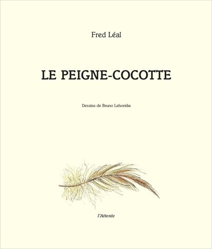 Fred Léal - Le peigne cocotte.