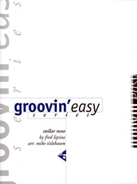 Fred Lipsius - The Groovin' Easy Series  : Stellar Tune - big band. Partition et parties..