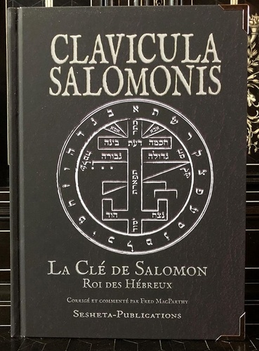 Clavicule Salomonis, la clé de Salomon Roi des... de Fred Macparthy - Livre  - Decitre