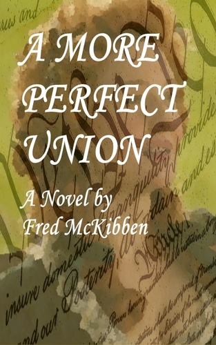  Fred McKibben - A More Perfect Union.