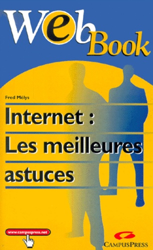 Fred Melys - Internet : Les Meilleures Astuces.