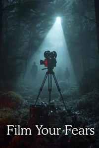 Film Your Fears