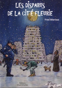 Fred Morisse - Les disparus de la Cité Fleurie.