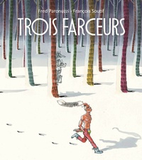 Fred Paronuzzi et François Soutif - Trois farceurs.