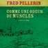 Fred Pellerin - Comme une odeur de muscles - Contes de village.