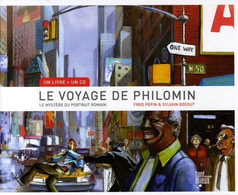 Fred Pépin et Sylvain Bossut - Le voyage de Philomin - Le mystère du portrait romain. 1 CD audio