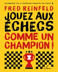 Jouez aux échecs comme un champion !