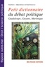 Fred Reno et Julien Mérion - Petit dictionnaire du débat politique - Guadeloupe, Guyane et Martinique.