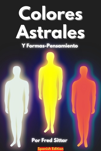  Fred Sittar - Colores Astrales Y Formas-Pensamiento.