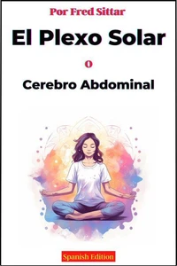 El Plexo Solar o Cerebro Abdominal