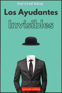  Fred Sittar - Los Ayudantes Invisibles.