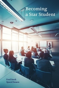  Fred Sterk et  Sjoerd Swaen - Becoming a Star Student: Overcoming Fear of Failure.