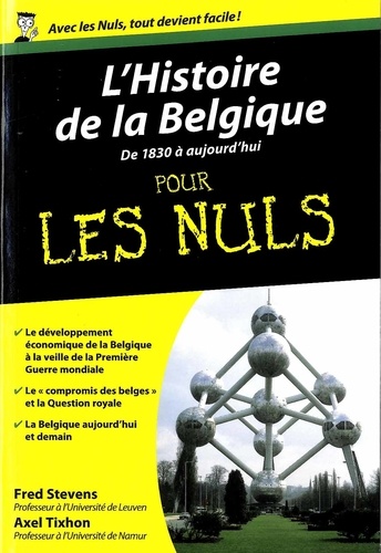 L'histoire de la Belgique pour les Nuls. De 1830 à nos jours