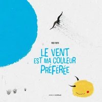 Le vent est ma couleur préférée
