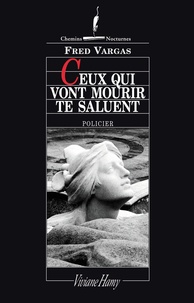 Livres en anglais tlchargement gratuit Ceux qui vont mourir te saluent par Fred Vargas en francais