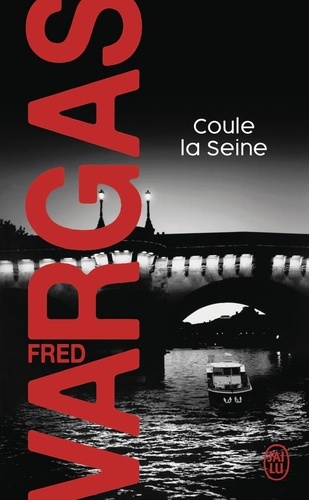 Fred Vargas - Coule la Seine.