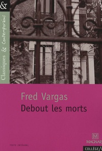 Fred Vargas - Debout les morts.