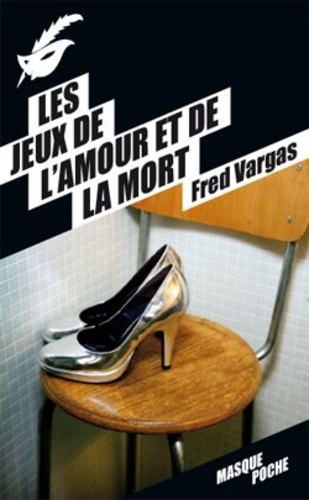 Fred Vargas - Les jeux de l'amour et de la mort.