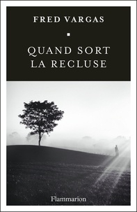 Lire des livres à télécharger en ligne gratuitement Quand sort la recluse 9782081413337 par Fred Vargas in French