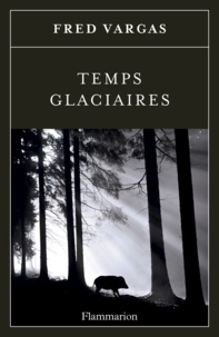 Livre google download Temps glaciaires par Fred Vargas (French Edition)