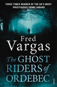 Fred Vargas et Siân Reynolds - The Ghost Riders of Ordebec - A Commissaire Adamsberg novel.