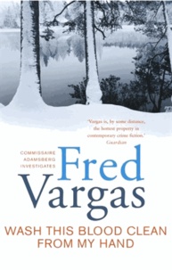Fred Vargas - Wash This Blood Clean From My Hand.