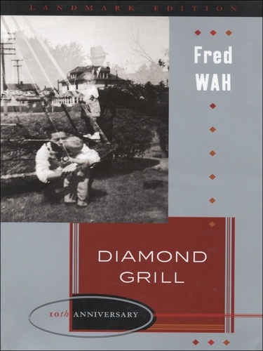 Fred Wah - Diamond Grill.