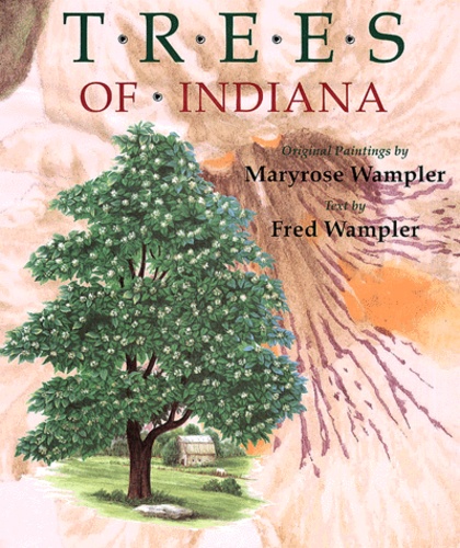 Fred Wampler et Maryrose Wampler - Trees Of Indiana.
