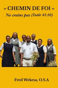 Chemin de Foi: Ne crains pas (Isaïe 41:10)