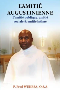 L’amitié Augustinienne: L’amitié publique, amitié sociale et amitié intime