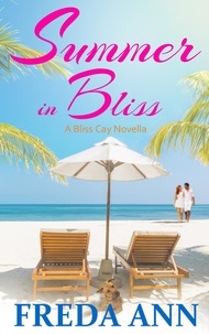  Freda Ann - Summer in Bliss - A Bliss Cay Novella, #1.