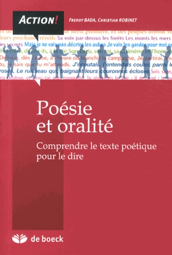 Freddy Bada et Christian Robinet - Poésie et oralité - Comprendre le texte poétique pour le dire.