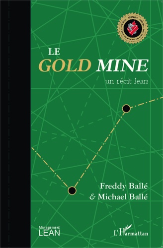 Le Gold Mine. Un récit lean