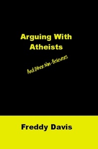  Freddy Davis - Arguing with Atheists: and Other Non-Believers - Radical Disciple, #6.