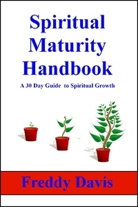  Freddy Davis - Spiritual Maturity Handbook - Radical Disciple, #5.