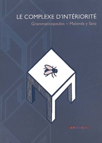 Freddy Malonda y Sanz et Philippe Grammaticopoulos - Le Complexe D'Interiorite.
