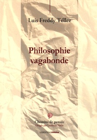 Freddy Téllez - Philosophie vagabonde.