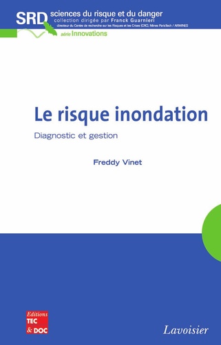 Freddy Vinet - Le risque inondation - Diagnostic et gestion.