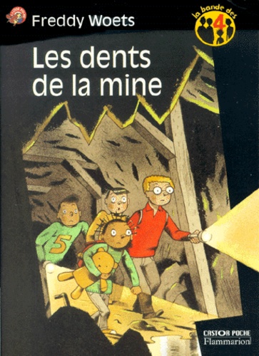 La bande des 4 : Les dents de la mine
