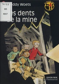 La bande des 4 : Les dents de la mine