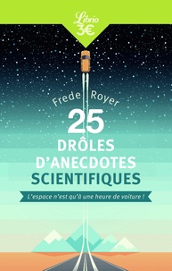 Frede Royer - 25 drôles d'anecdotes scientifiques.