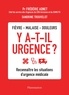 Frédéric Adnet et Sandrine Trouvelot - Fièvre, malaise, douleurs - Y a-t-il urgence ? - Reconnaître les situations d'urgence médicale.