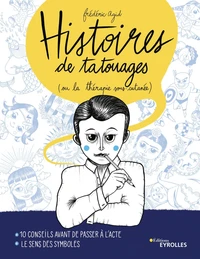 Histoires de tatouages (ou la thérapie sous-cutanée)