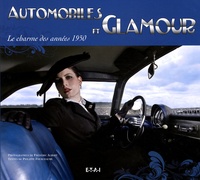 Frédéric Albert et Philippe Fourchaume - Automobiles et glamour - Le charme des années 1950.