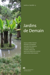 Frédéric Alexandre et Kaduna-Eve Demailly - Jardins de demain.