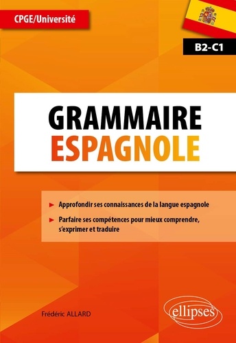 Grammaire espagnole. CPGE/Université B2-C1