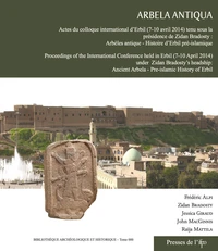 Arbela Antiqua - Actes du colloque international d'Erbil (7-10 avril 2014)