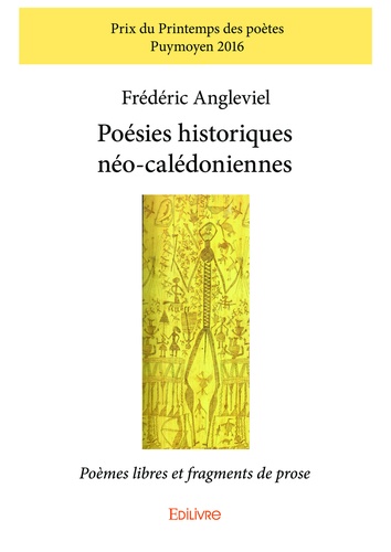 Poésies historiques néo calédoniennes. Poèmes libres et fragments de prose