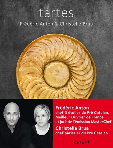 Frédéric Anton et Christelle Brua - Tartes.