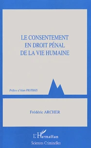 Le Consentement En Droit Penal De La Vie Humaine
